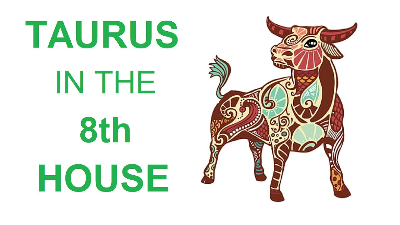 Taurus in the 8th House In Astrology