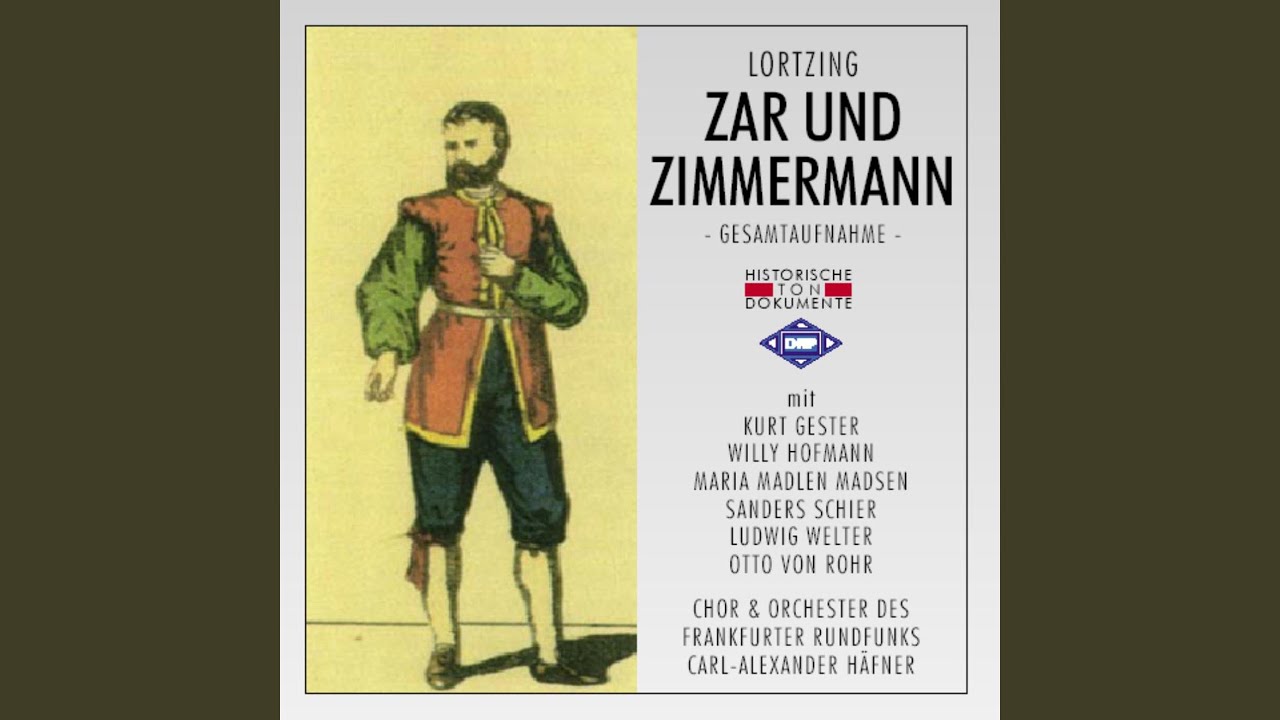 Zar und Zimmermann: Erster Akt - Die Eifersucht ist eine Plage