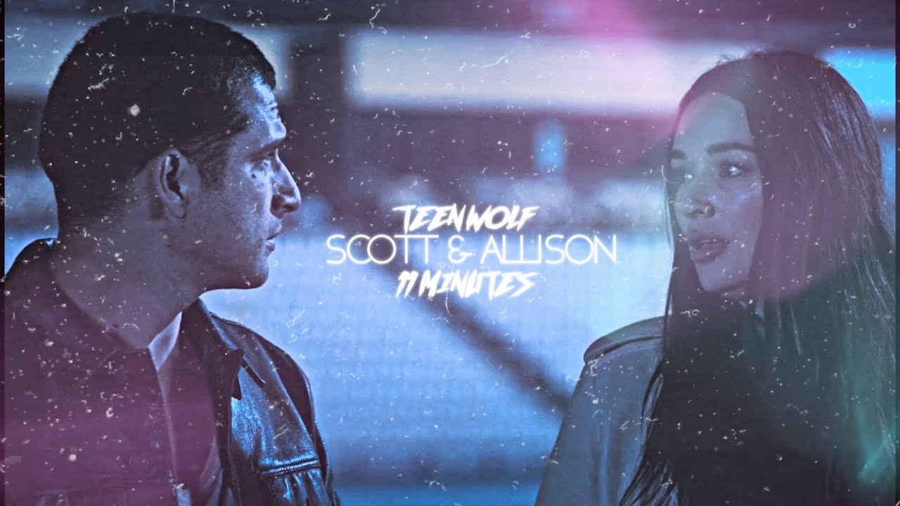 ♥ Scott & Allison | 11 Minutes | Teen Wolf ♥
