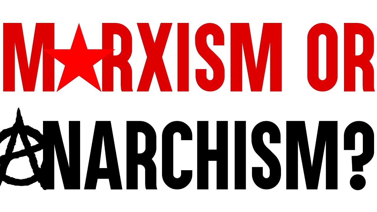 Marxism or Anarchism?