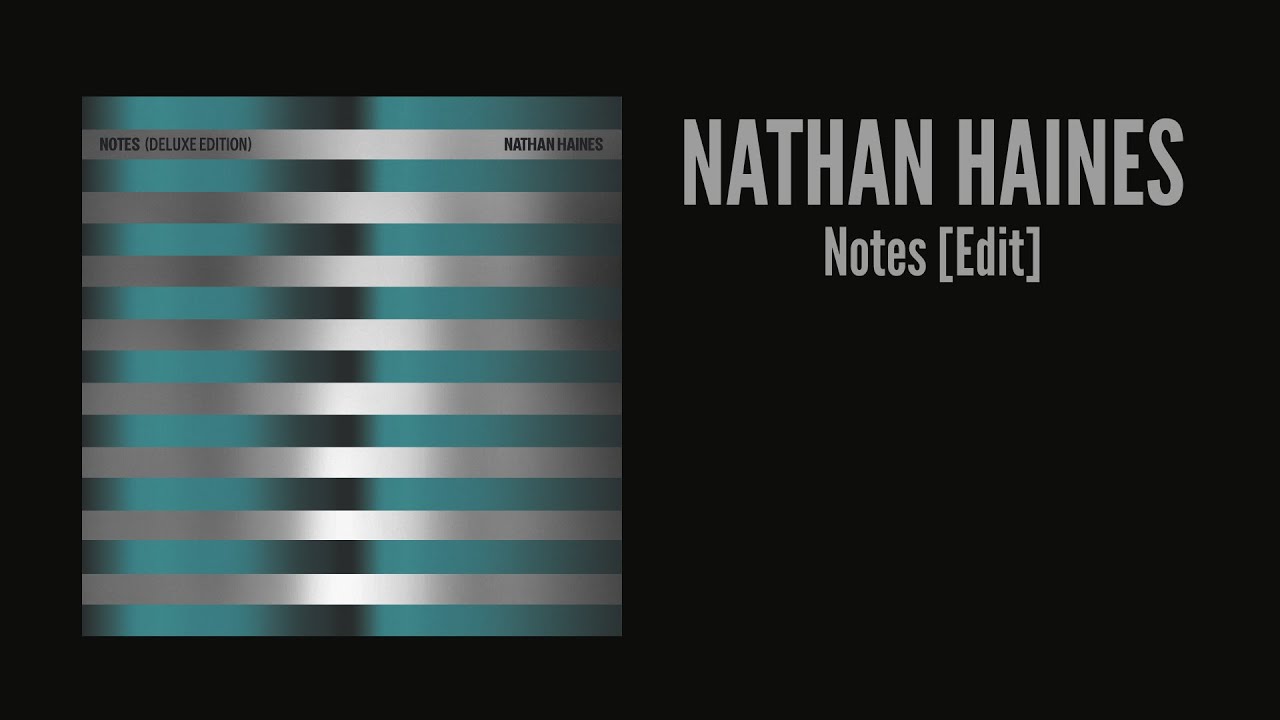 Nathan Haines - Notes (Edit) [Official audio]