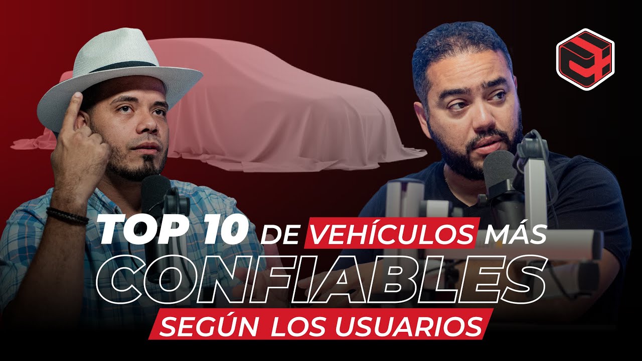 TOP 10 VEHICULOS M&Aacute;S CONFIABLES SEG&Uacute;N LOS USUARIOS - CARROS Y MAS PODCAST