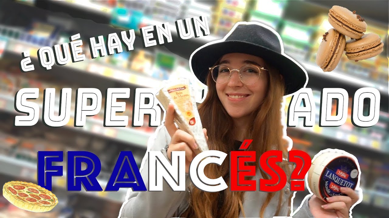 &iquest;QU&Eacute; HAY EN UN SUPERMERCADO FRANC&Eacute;S?