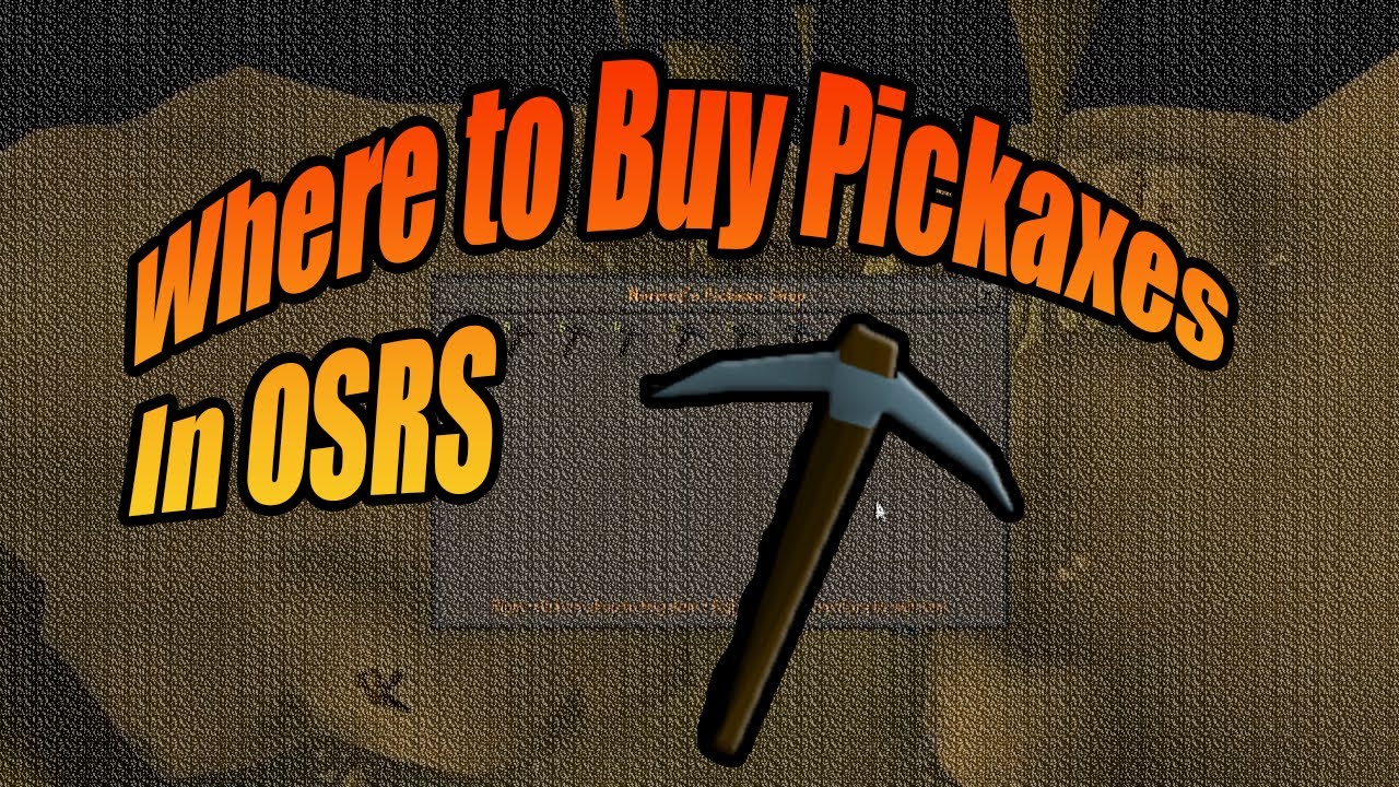 Old school Runescape where to buy pickaxes
