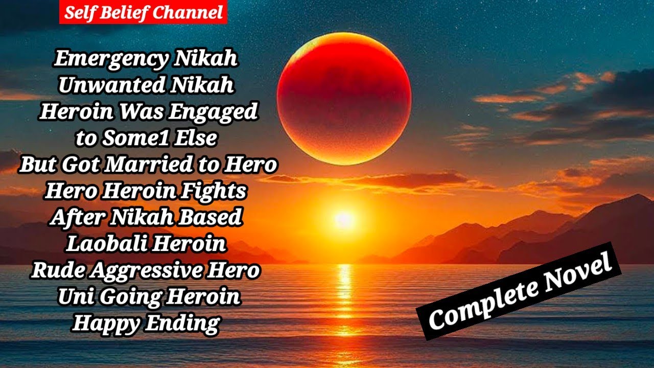 Emergency Nikah (Complete) Unwanted Nikah | Rude Aggressive Hero | After Nikah Based | novels