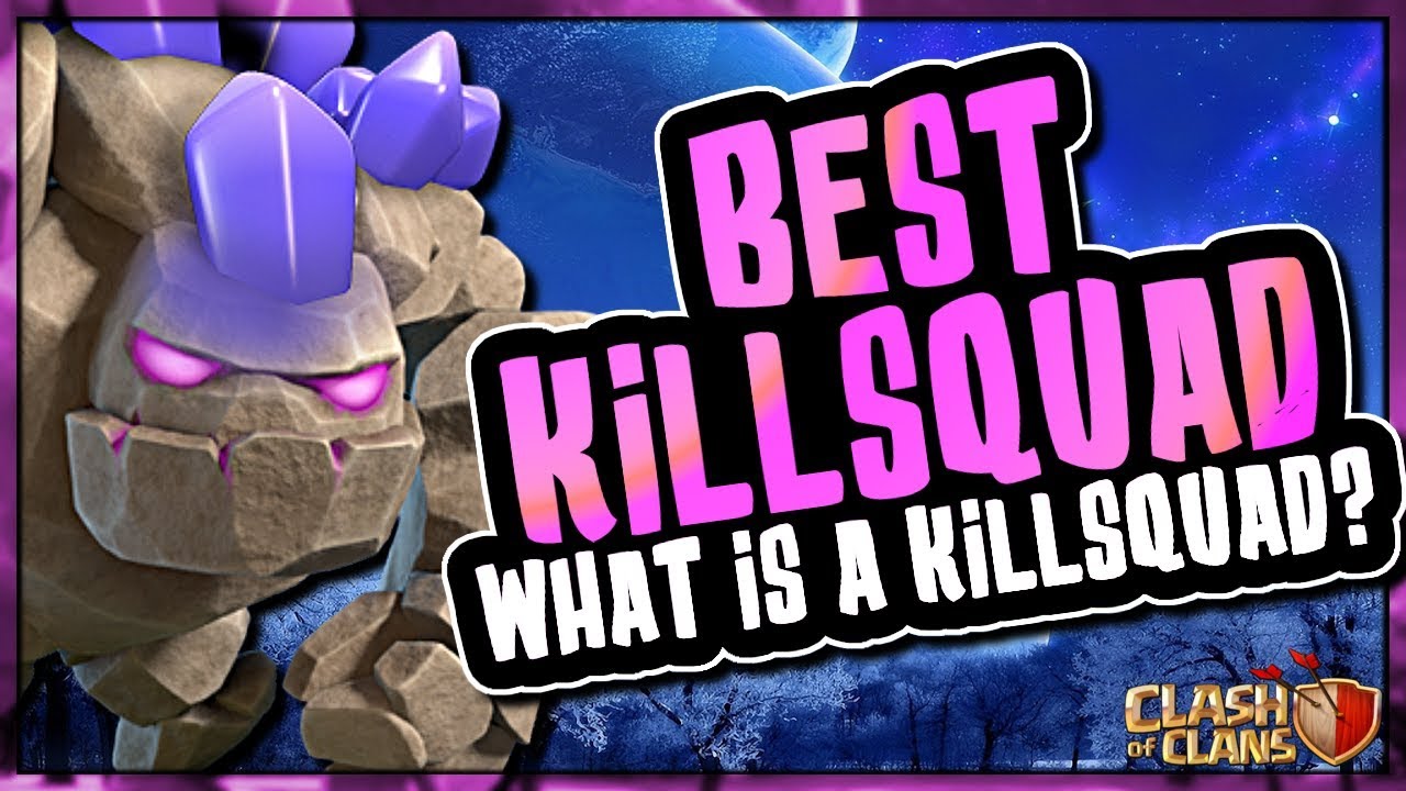 WHAT IS A KILLSQUAD | BEST KILLSQUAD IN THE GAME | Clash of Clans