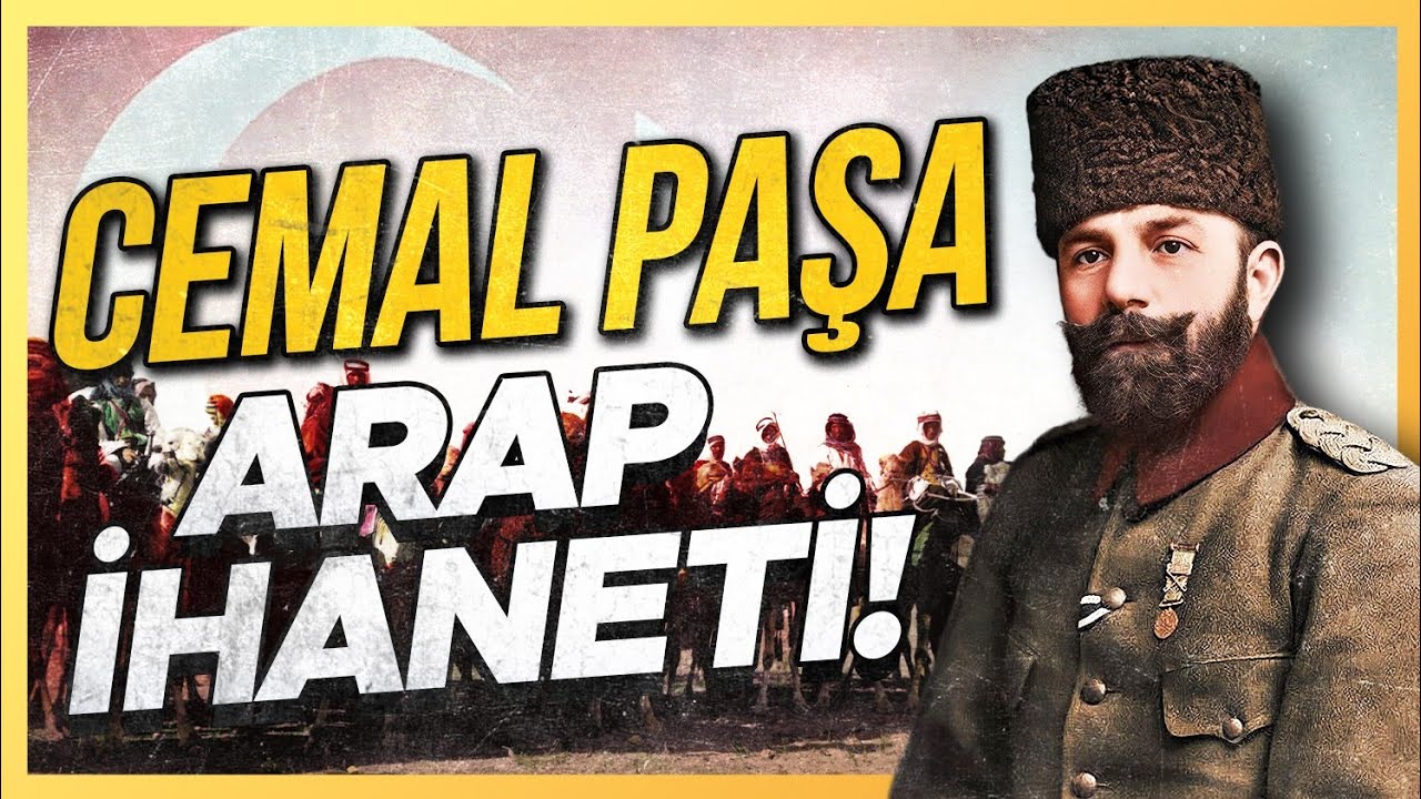 CEMAL PAŞA Belgeseli Arap ihaneti