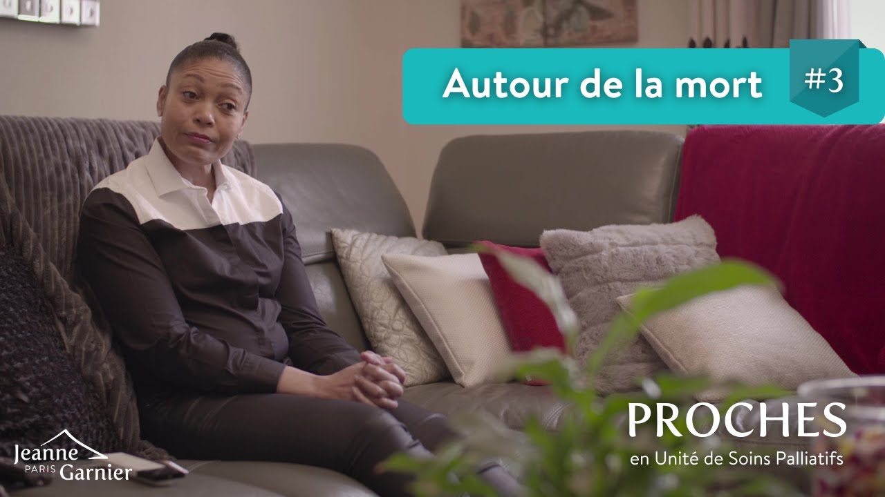 Proches en Unité de Soins Palliatifs - Autour de la mort #3