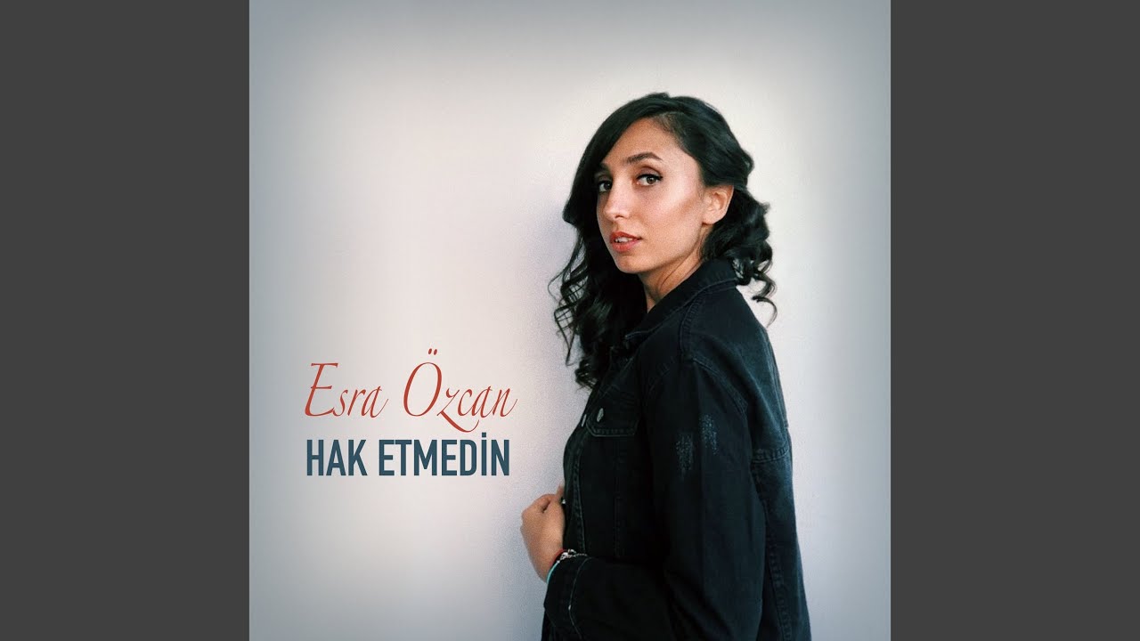 Hak Etmedin