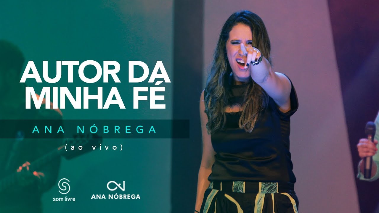 Ana Nóbrega - Autor da minha fé [DVD Não me deixes desistir]