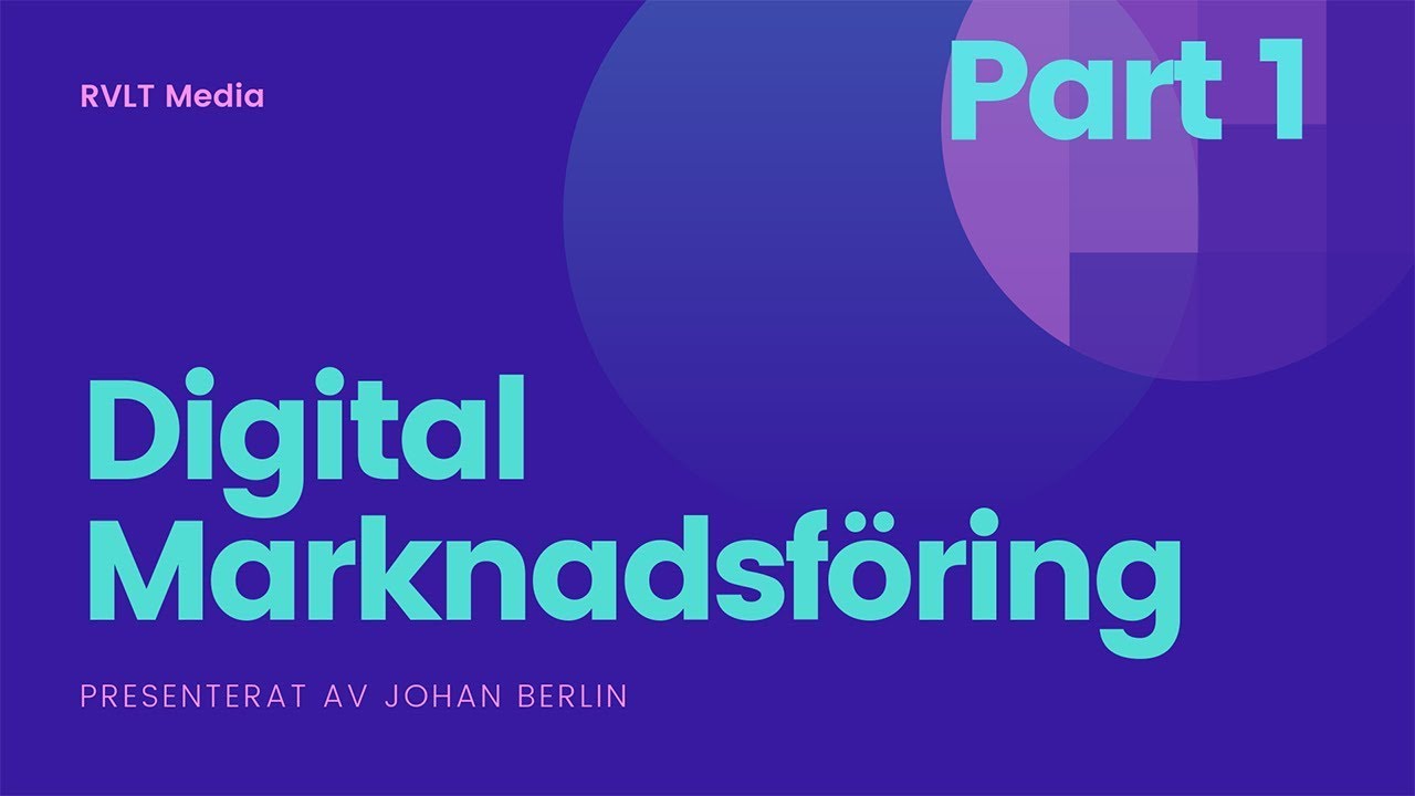 Digital Marknadsf&ouml;ring en snabb kurs f&ouml;r dig som vill v&auml;xa online.