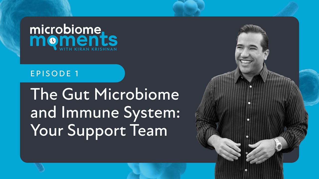 Episode 1: The Gut Microbiome and Immune System -  Your Support Team