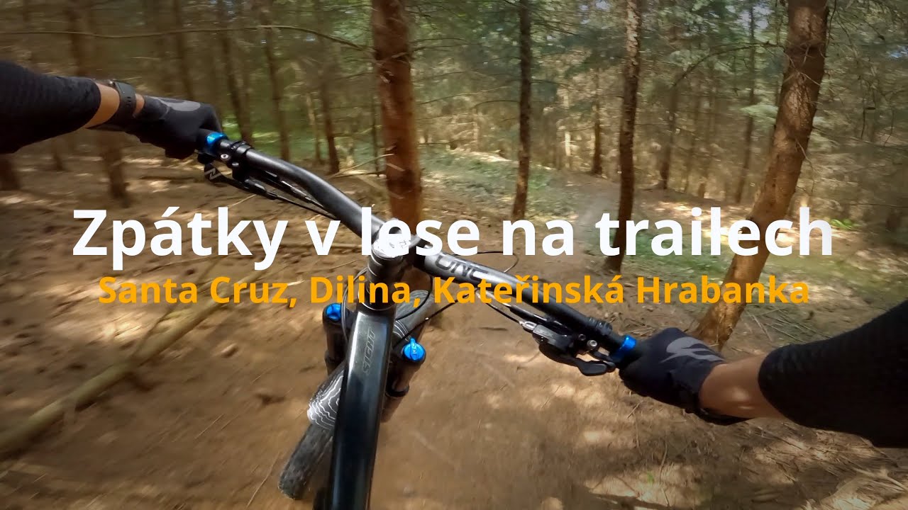 Zpátky v lese na trailech - Santa Cruz, Dilina, Kateřinská hrabanka (někde u Brna v lese)