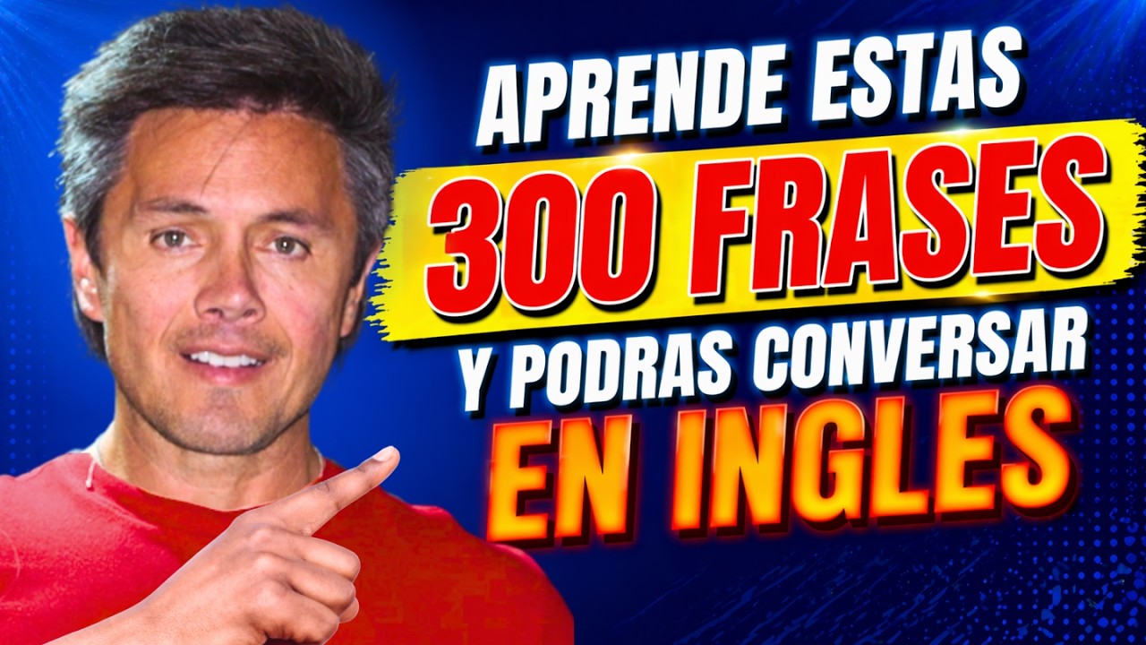 300 ORACIONES FACILES Y UTILES en Inglés para el uso cotidiano