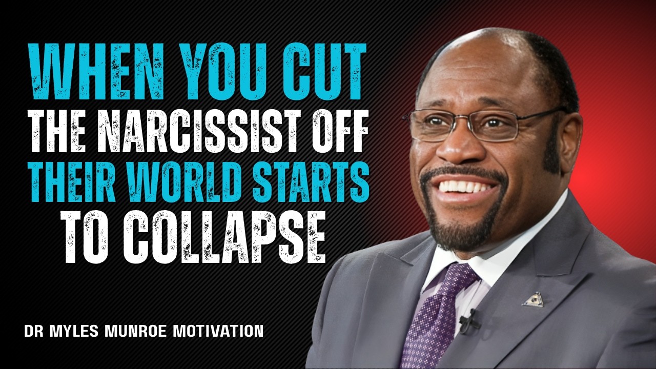 When You Cut the Narcissist Off, Their World Starts to Collapse |Dr myles munroe