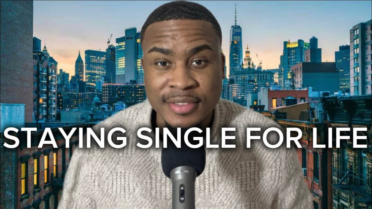 Staying Single Is The Modern Man’s Best Option