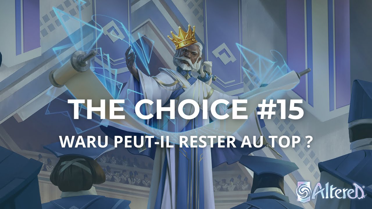 ALTERED TCG - The Choice #15 - Waru peut-il rester au top ? - FR (rediffusion Twitch)