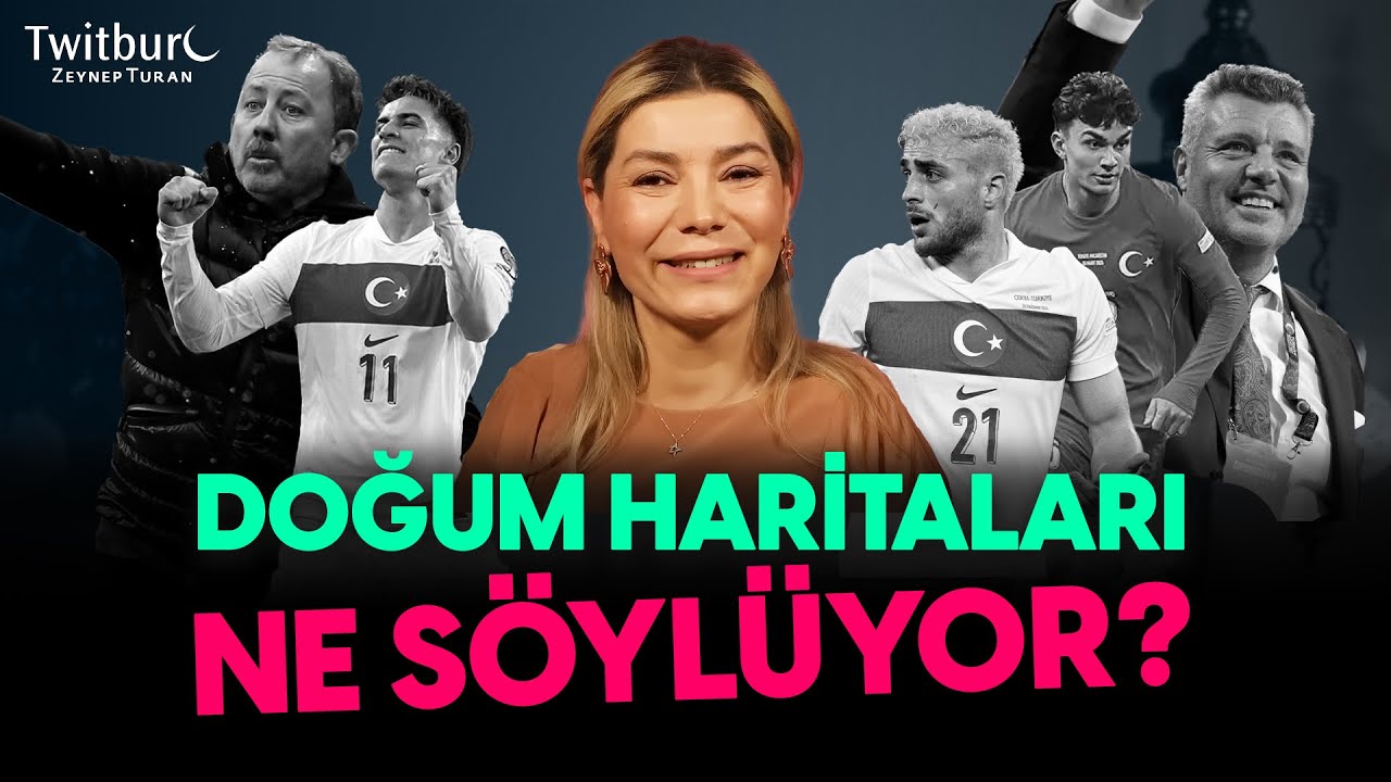 Ünlü Futbol İsimlerinin Doğum Haritası Analizi: Kimi Kriz, Kimi Zirve Bekliyor? | ZEYNEP TURAN