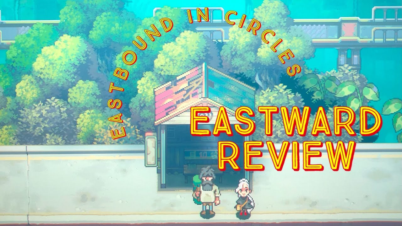 A Never Ending Cycle: Eastward Review