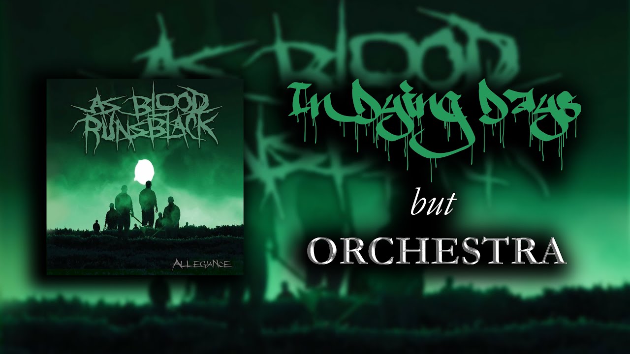 What if AS BLOOD RUNS BLACK was an ORCHESTRA?
