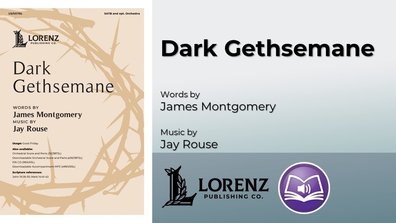 Dark Gethsemane (SATB) - Jay Rouse, James Montgomery