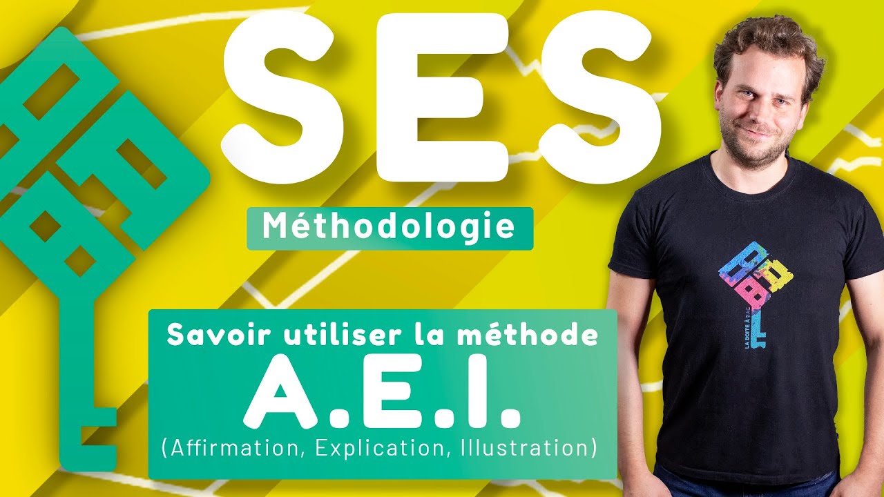Méthode AEI en SES - Mes conseils pour savoir l'utiliser lors de tes épreuves ! Bac SES 2026 Méthodo