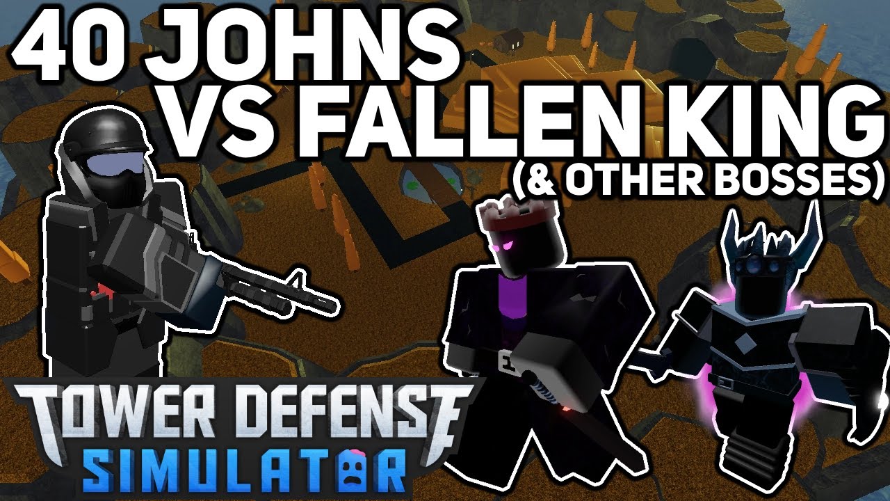 40 Johns vs Fallen King (& Other Bosses)|Tower Defense Simulator