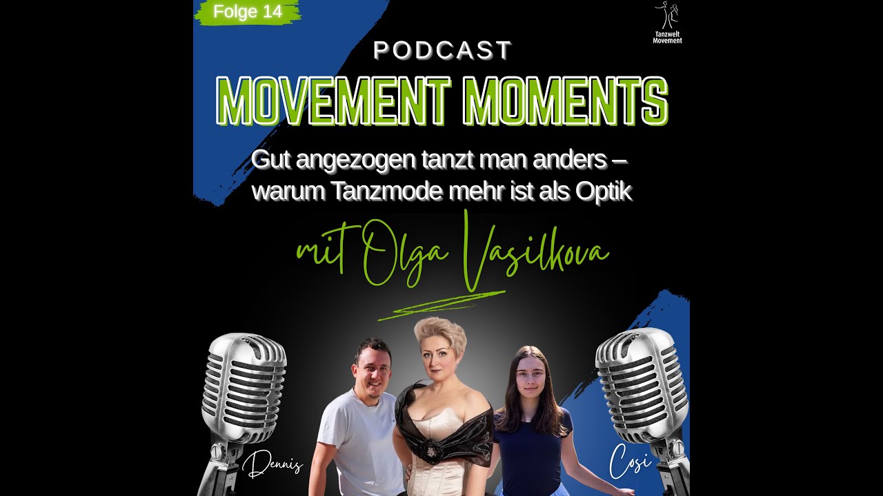 Folge 14 - mit Olga Vasilkova: Gut angezogen tanzt man anders - warum Tanzmode mehr ist als Optik
