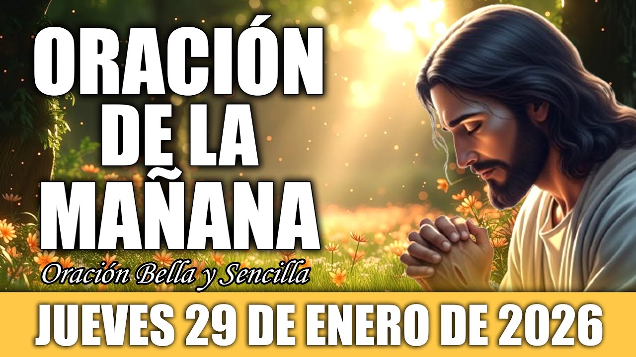 ☀️Oración De La Mañana Miércoles 29 de Enero | Dios Trae Cura y Restauración a Tu Vida Hoy