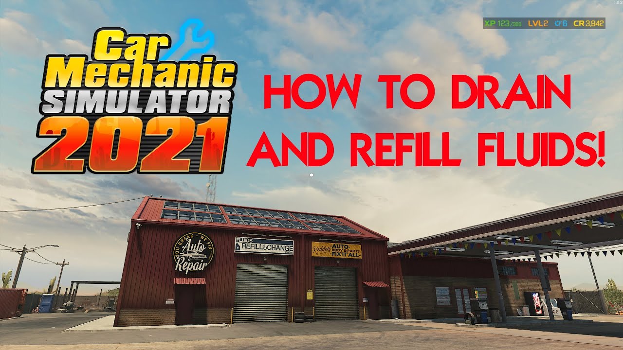 Car Mechanic Simulator 2021: How to drain and refill fluids!