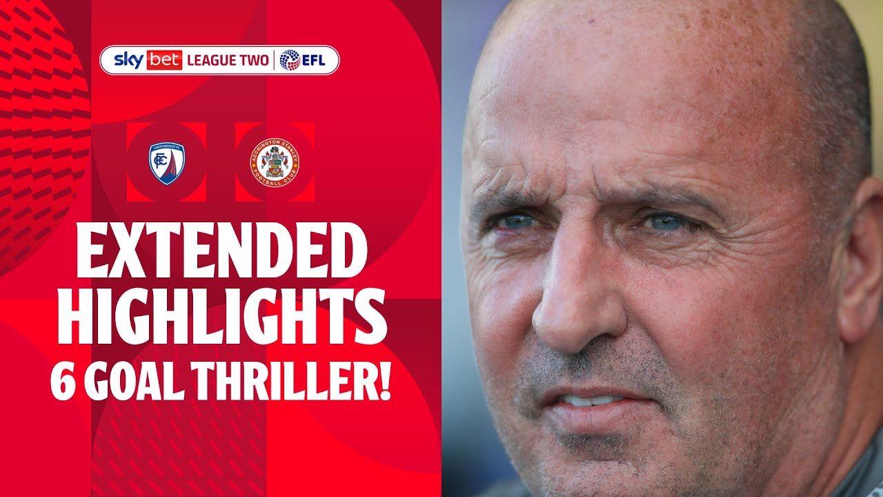 6 GOAL THRILLER! | Chesterfield v Accrington Stanley extended highlights