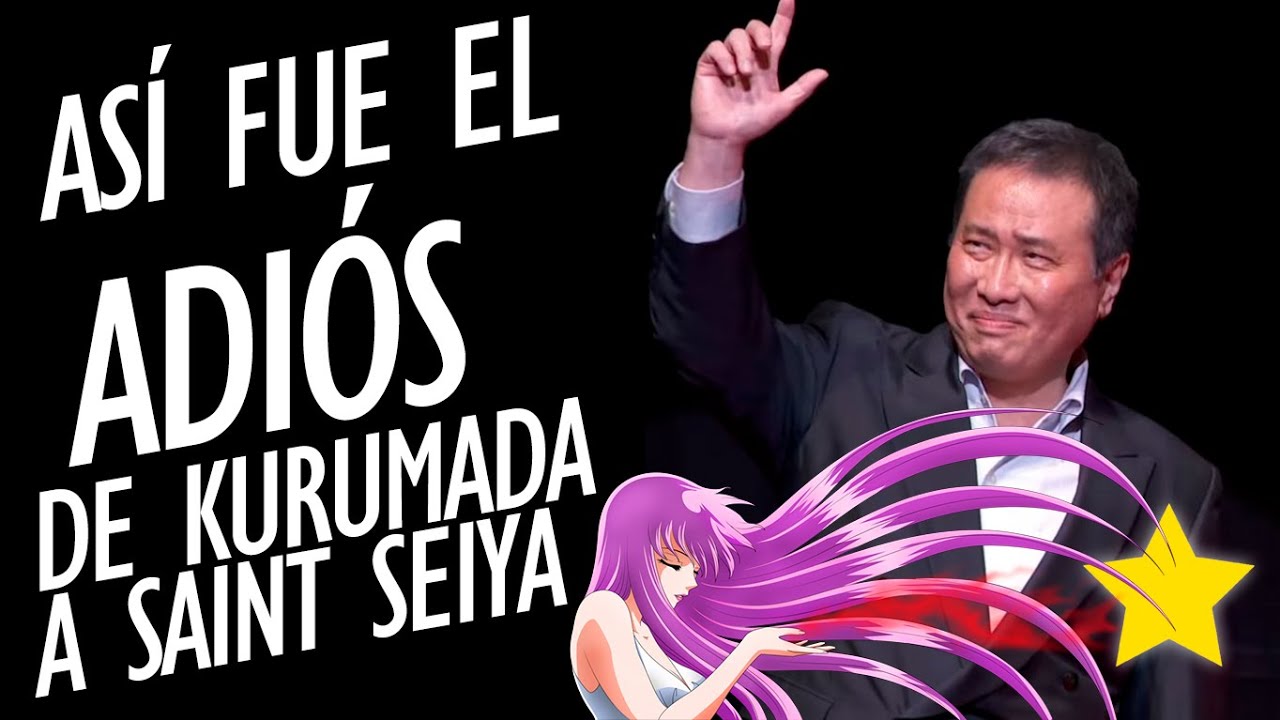 &iquest;EL D&Iacute;A QUE KURUMADA SE DESPIDI&Oacute; DE SAINT SEIYA? -  聖闘士星矢