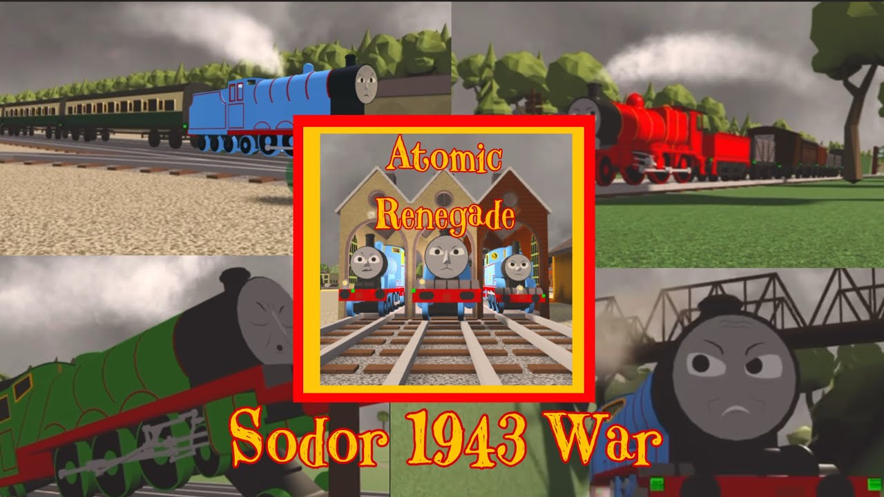 Sodor 1943 War AU MV: Atomic Renegade