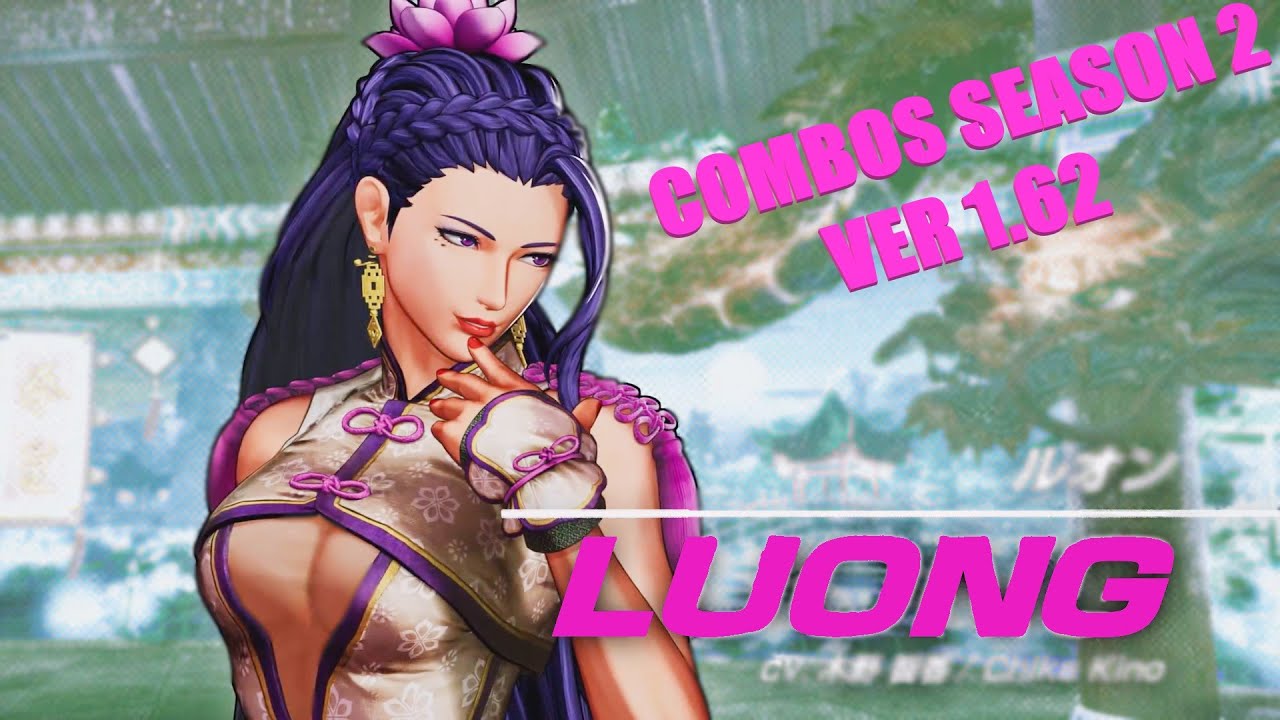 KOF XV LUONG Combos Season 2 ( ver.1.62 )