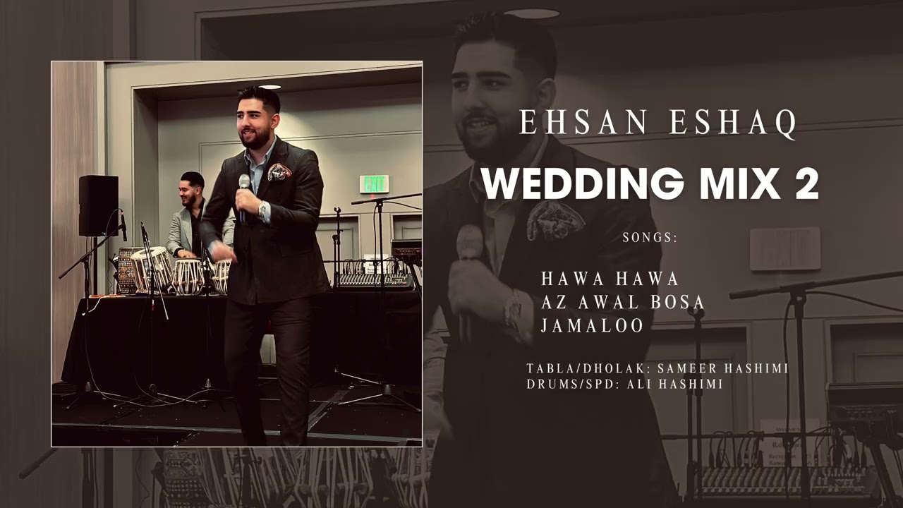 Ehsan Eshaq - Wedding Mix 2 - Live in Wedding 2025 #afghanwedding #HawaHawa