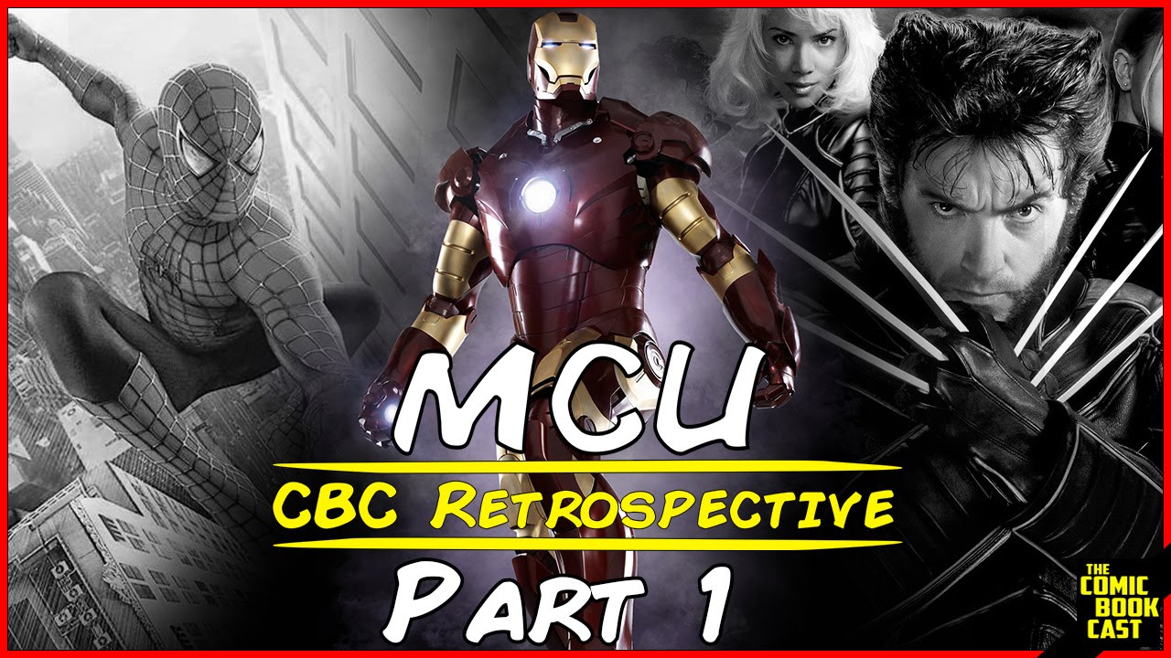 Marvel Cinematic Universe Retrospective Part 1 - Forged from Iron
