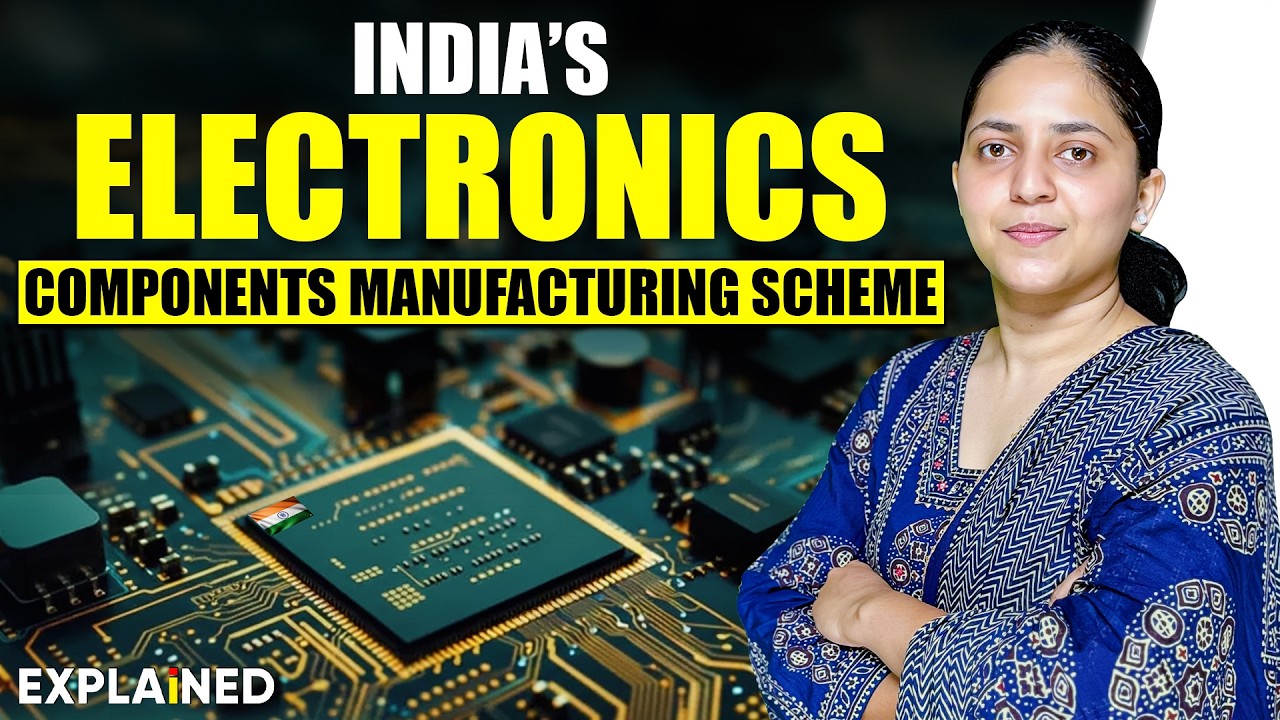 What is India’s Electronic Components Manufacturing Scheme? Objectives & Benefits -  Explained