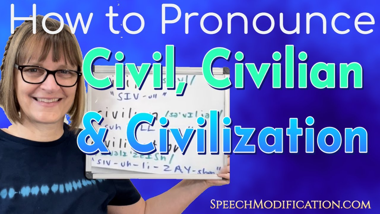 How to Pronounce Civil, Civilian and Civilization