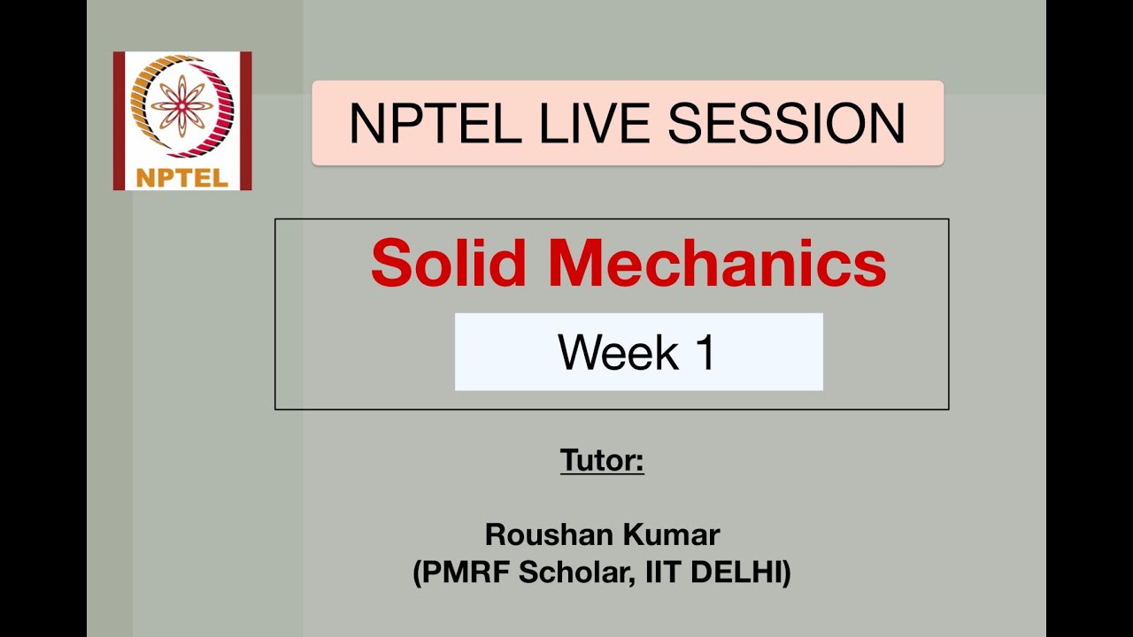 Week-1 Session Solid Mechanics (noc23-me70)
