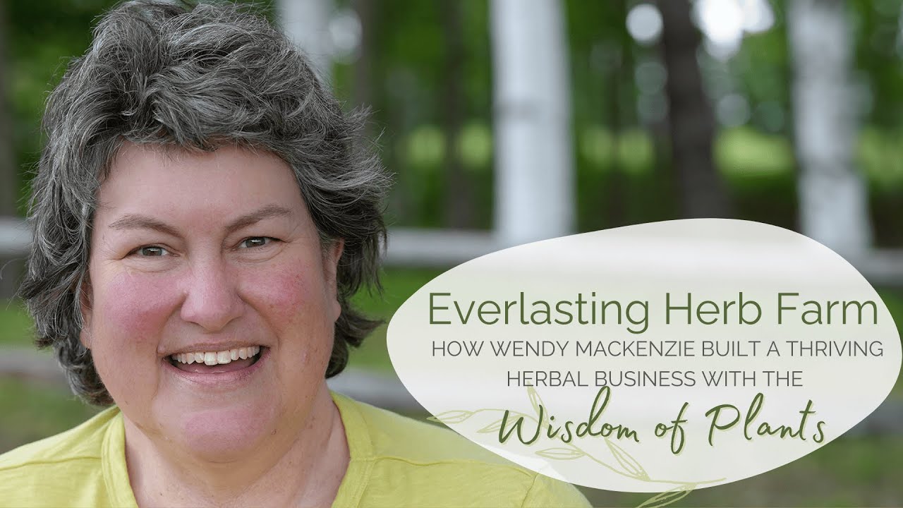 Meet Wendy Mackenzie of Everlasting Herb Farm