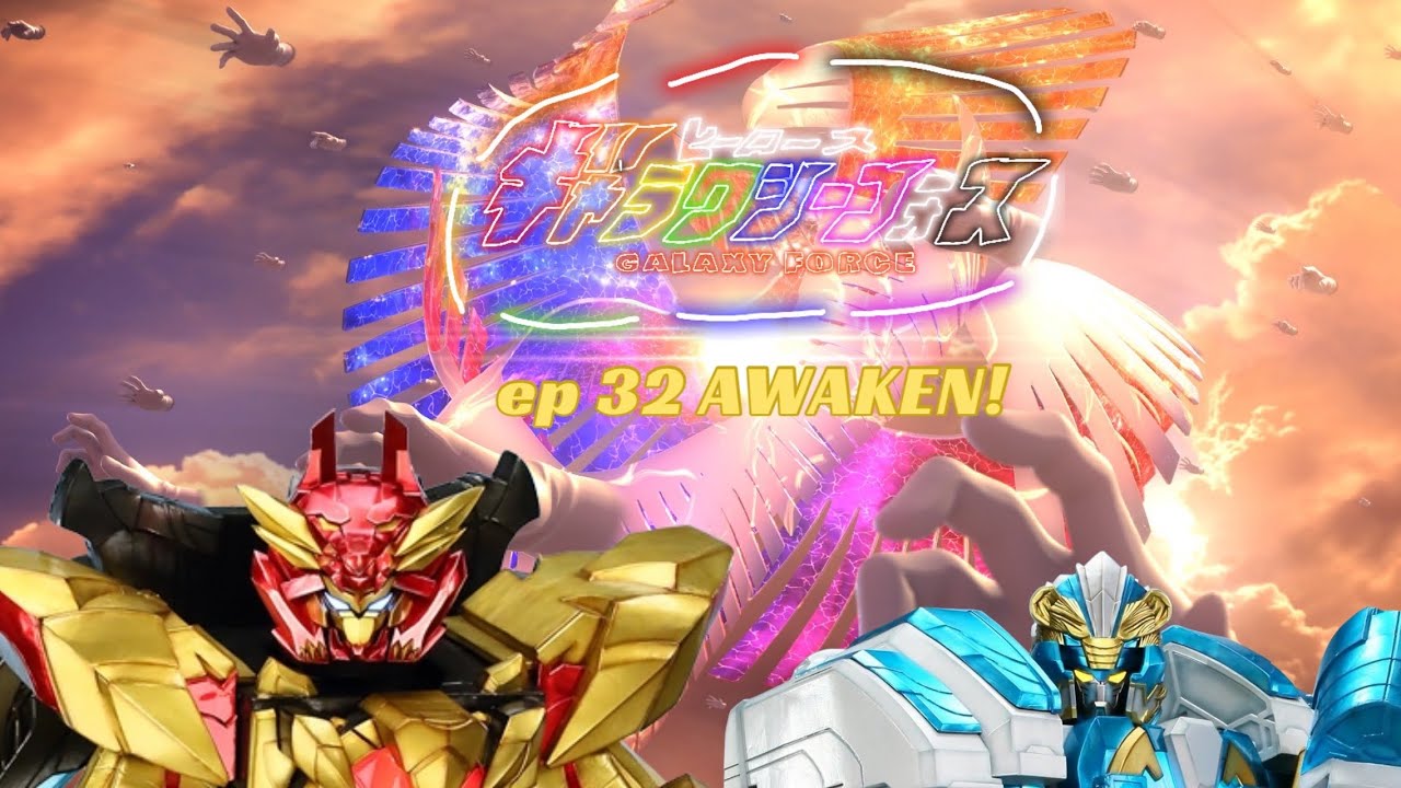 Heroes galaxy force Ep 32 Awaken! (Preview)