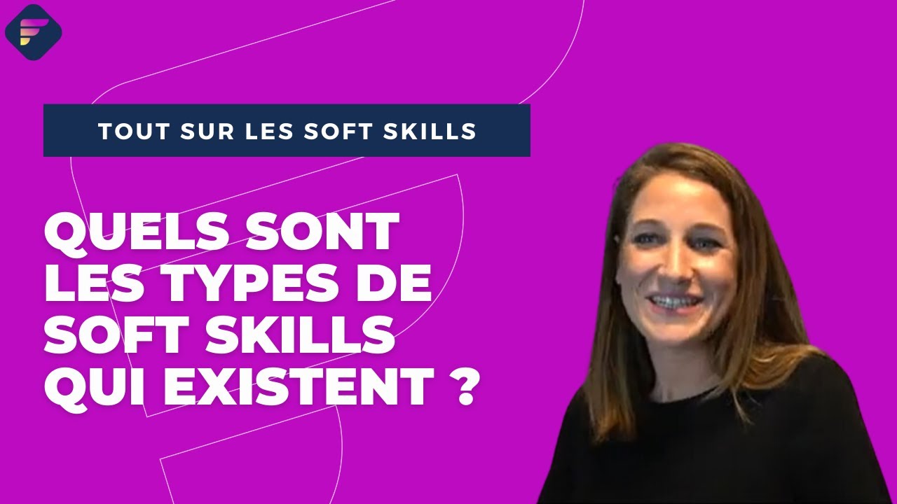 Episode 6 : Quels sont les types de soft skills qui existent ?