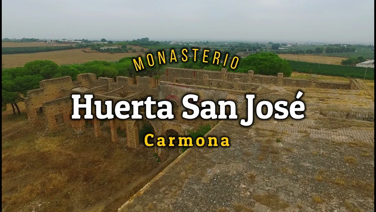 🌄 Monasterio Huerta San José Carmona 🌿 Monastery 