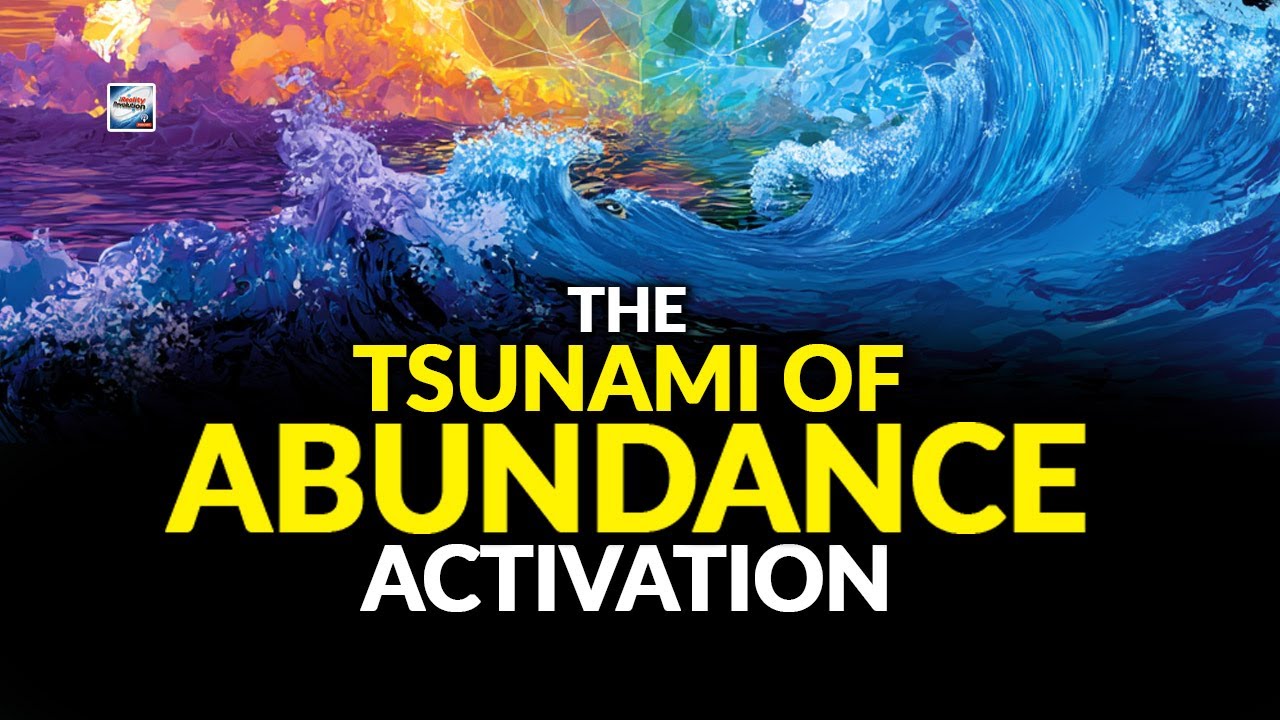 The Tsunami Of Abundance Activation