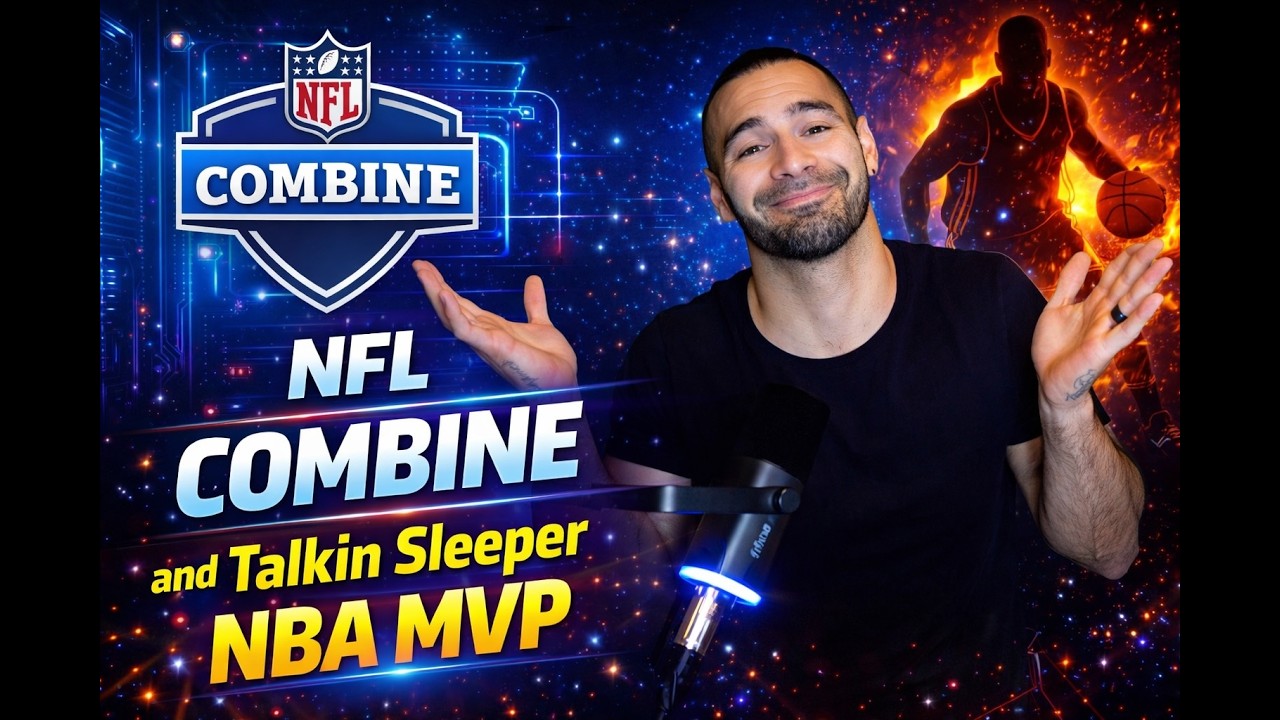 NFL Combine Plus A Sleeper NBA MVP Choice!