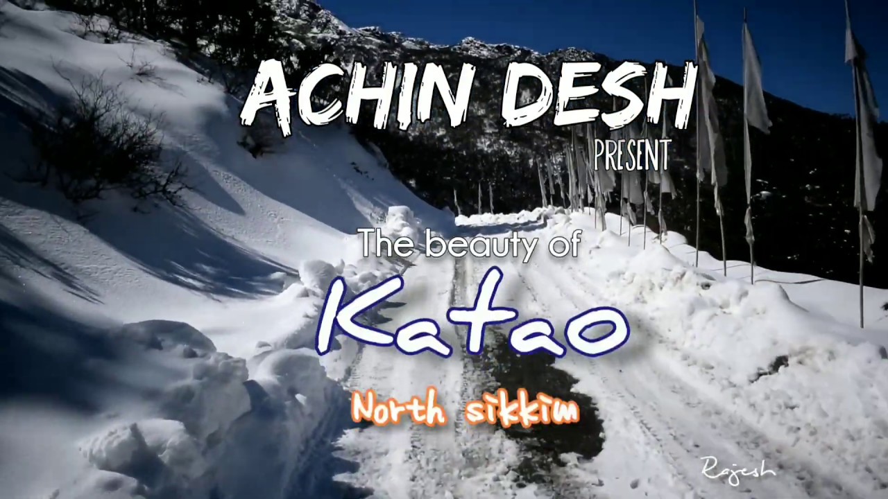 The beauty of katao | north sikkim | tour guide