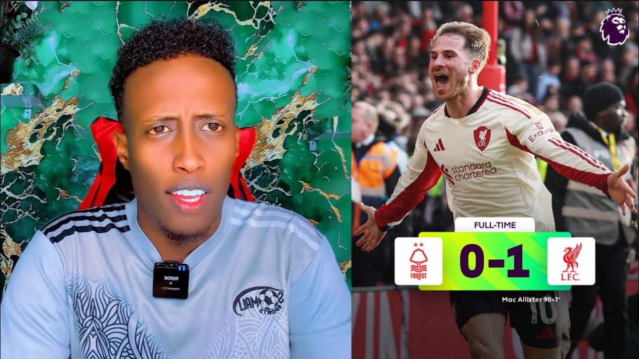 FT: Liverpool 1-0 Nottingham Rajadii Liverpool Ee Top4 Oo Soo Noolaatay Dhibca Muhiim ah 