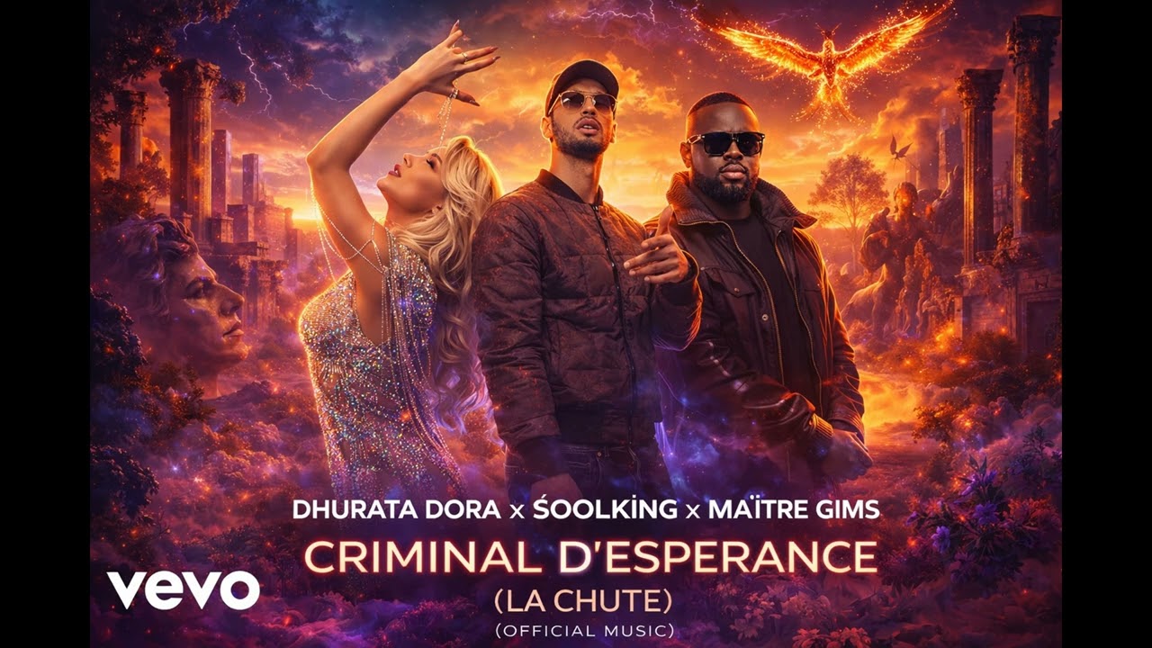 Dhurata Dora x Soolking x Maître Gims – Criminal d’Espérance (La Chute) (Official Music)