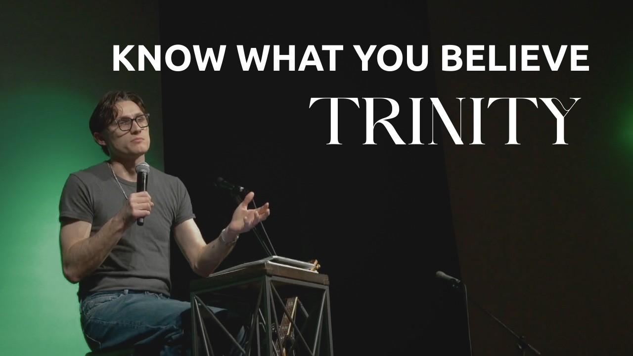 Know What You Believe: Trinity