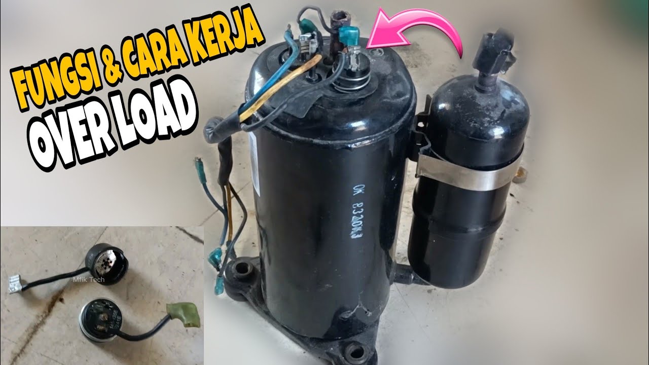 Fungsi dan cara kerja overload ac, cara cek overload ac